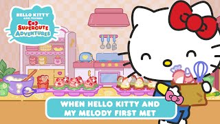 When Hello Kitty and My Melody First Met  Hello Kitty and Friends Supercute Adventures S9 EP1 [upl. by Anay]