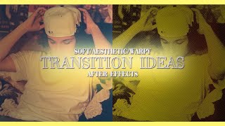 SOFT WARPY STYLE TRANSITION IDEAS  AFTER EFFECTS [upl. by Rick]