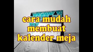 Cara Mudah Membuat Kalender Meja [upl. by Alvie]