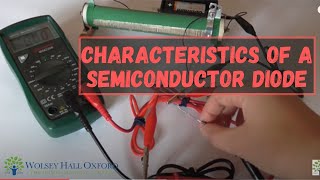 Characteristics of a Semiconductor Diode  A Level Physics experiments from Wolsey Hall Oxford [upl. by Wilscam]