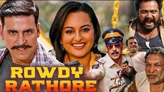 Rowdy Rathore Full Movie In 4K  Akshay Kumar Sonakshi Sinha Paresh Ganatra [upl. by Lyret102]