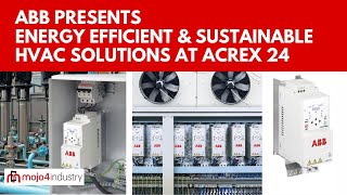 ABB presents energy efficient amp sustainable HVAC solutions at ACREX 24 [upl. by Alaecim]