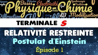 37 Relativité restreinte  Épisode 1  Le postulat dEinstein [upl. by Susannah]