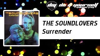 THE SOUNDLOVERS  Surrender Official [upl. by Herrington]