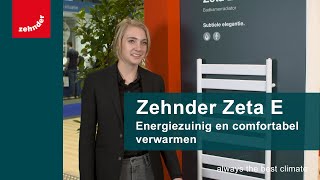 Zehnder Zeta E  Energiezuinig en comfortabel verwarmen  Zehnder Group Nederland [upl. by Alhahs420]