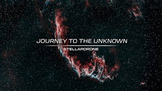 Journey to the Unknown  Stellardrone  Mix [upl. by Alvarez]