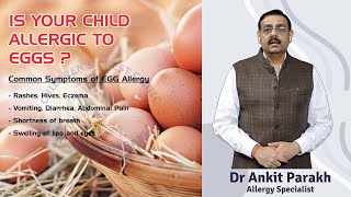 Egg Allergy in Children Symptoms Diagnosis amp Treatment I Dr Ankit Parakh Child Allergy Specialist [upl. by Tterb]