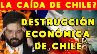 LA CAÍDA DE CHILE DESTRUCCIÓN ECONÓMICA DE BORIC  FIN INVERSIÓN  COBRE SUBIDA DÓLAR INFLACIÓN [upl. by Nwahsir512]