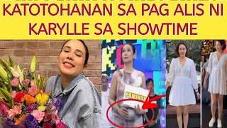 KATOTOHANAN SA PAG ALIS NI KARYLLE SA ITS SHOWTIME [upl. by Mallis]