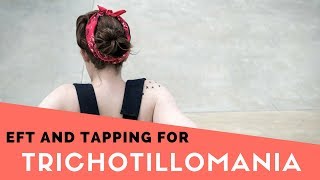 EFT for Trichotillomania [upl. by Noirret]