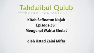 Episode 38 Kitab Safinatun Najah Mengenal Waktu Sholat [upl. by Ahsieker]