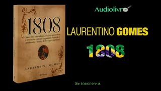 1808 Laurentino Gomes AUDIOLIVRO [upl. by Ellegna105]