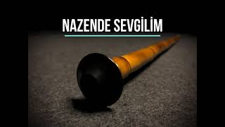 Ney Dinletisi Nazende Sevgilim Dinlendiren Ney Sesi neysesi neydinletisi nazendesevgilim [upl. by Sanfourd]