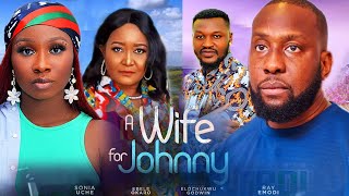 A WIFE FOR JOHNNY New Movie Sonia Uche Ray Emodi Ebele Okaro 2024 Latest Nollywood Romcom Movie [upl. by Mommy]