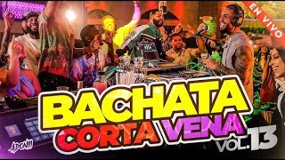 BACHATA CORTA VENAS VOL 13 💔🥃 LAS MEJORES BACHATAS 🎤 MEZCLADA POR DJ ADONI BACHATA MIX [upl. by Jermain]