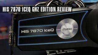 HIS Radeon 7870 IceQ GHz Edition Review [upl. by Eissim]