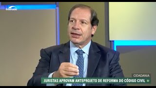 Código Civil ministro Luis Felipe Salomão detalha texto aprovado pela comissão de juristas [upl. by Gautea]