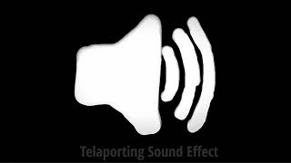 Teleporting Sound Effect [upl. by Vilhelmina]