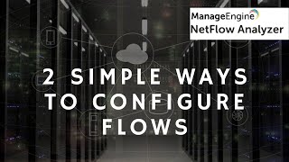 2 Ways to Configure flow export in NetFlow Analyzer [upl. by Myke]