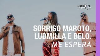 Me Espera  Sorriso Maroto Ludmilla Belo Sorriso Eu Gosto No Pagode [upl. by Nemsaj]