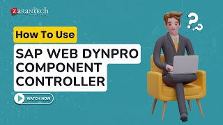 How To Use SAP Web Dynpro Component Controller  ZaranTech [upl. by Neelyar]