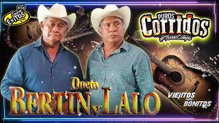 Dueto Bertin y Lalo  Puros Corridos y Rancheras  25 Exitos Musica  Mix Para Pistear [upl. by Namwob]