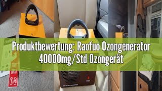 Produktbewertung Raofuo Ozongenerator 40000mgStd Ozongerät Ozonisator Industrieller O3 Ozon Luftre [upl. by Atteirneh]