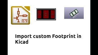 Kicad01 Import custom footprint in Kicad [upl. by Rosecan]