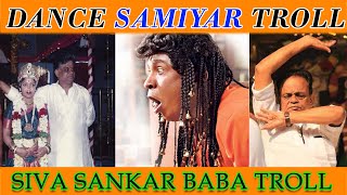 sivasankar baba speech troll  sivasankar baba Dance troll  SIVA SANKAR BABA TROLL  DANCE SAMIYAR [upl. by Ecnerol299]