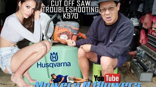 TROUBLESHOOTING HUSQVARNA K970 CUT OFF CONCRETE GAS SAW NO START CARBURETOR CLEAN DISASSEMBLY FAIL [upl. by Minerva]