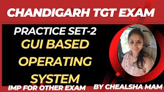 GUI based Operating System MCQ  Chandigarh TGT ICT Preparation  ICT Practice Set  By Chealsha Mam [upl. by Nnoved]