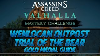 Assassins Creed Valhalla Mastery Challenge  Wenlocan Outpost Trial of the Bear Gold Medal [upl. by Anina]