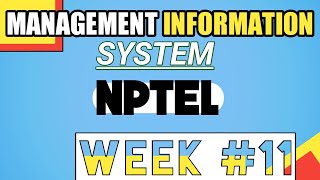 Management Information System NPTELWeek 11 Answers [upl. by Yeldnarb]