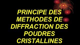 PRINCIPE DES MÉTHODES DE DIFFRACTION DES POUDRES CRISTALLINES Professeur Abderrafi BRITEL [upl. by Ary921]