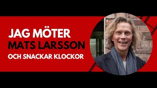 Jag möter Mats Larsson och snackar klockor [upl. by Ayhdiv583]