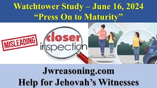 Watchtower Study  June 16 2024  quotPress On to Maturityquot [upl. by Patric]