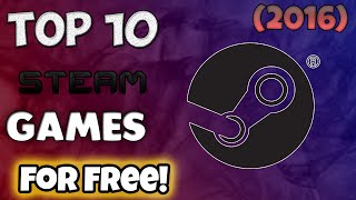 Top 10 Free Steam Games May 2017 [upl. by Licastro]