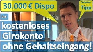 30000 € Dispo bei kostenlosem Girokonto ohne Gehaltseingang [upl. by Anaihk]