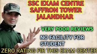 SSC Exam Center Saffron Tower Jalandhar very poor Review for Exam [upl. by Camala663]