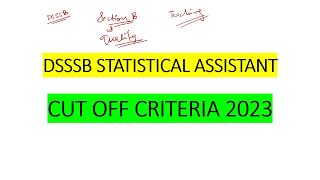 DSSSB CUT OFF CRITERIA  DSSSB Statistical Assistant  Normalization Scheme  DSSSB Result 2024 [upl. by Maletta954]