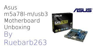 Unboxing Asus m5a78lmusb3 Motherboard [upl. by Elletsirk]