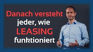 Einfach erklärt So funktioniert Leasing [upl. by Anirtik]