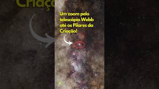 Um zoom pelo telescópio Webb até os Pilares da Criação 💫 shorts [upl. by Navada]