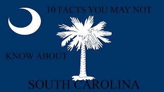 South Carolina  10 Facts You May Not Know [upl. by Aivad]