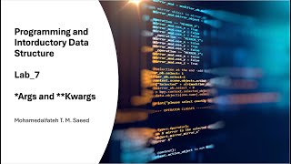 Lab 7 args and kwargs in Python [upl. by Angus]