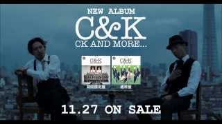 CampK  ALBUM 「CK AND MORE」30秒SPOT [upl. by Shaughnessy]