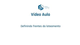 Vídeo Aula Métrica TOPO  Definindo frentes do loteamento [upl. by Florin]