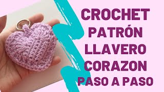 LLAVERO CORAZÓN PATRON CROCHET  Paso a paso para principiantes [upl. by Prince433]