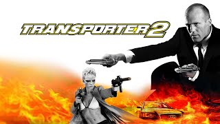 Transporter 2 Movie  Jason Statham Alessandro Gassmann  Transporter 2 Movie Full Facts amp Review [upl. by Adran]