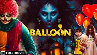 Balloon Full Movie  Hindi Dubbed Movies 2019 Jai Sampath Anjali Janani Iyer Hindi Horror Movies [upl. by Nicol]